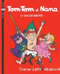 Tom-Tom et Nana 12. Et que ça saute !