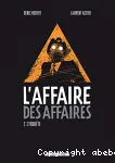 L'affaire des affaires. 2. L'enquête