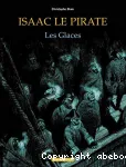 Isaac le pirate. 2. Les glaces