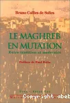Le Maghreb en mutation : entre tradition et modernité