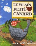 Le Vilain petit canard : d'après Hans Christian Andersen