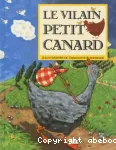 Le Vilain petit canard : d'après Hans Christian Andersen