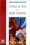 Voyage au pays de la pierre ancienne