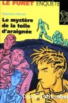 Le mystère de la toile d'araignée