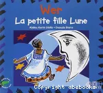 Wer : la petite fille Lune