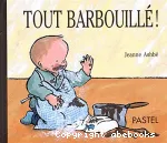 Tout barbouillé !