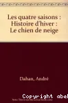 Histoire d'hiver : le chien de neige