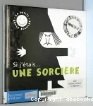 Si j'étais une sorcière