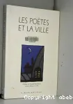 Les Poètes et la ville : poésie et prose, chanson et rap