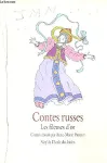 Contes russes : les fileuses d'or