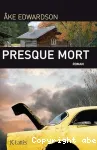 Presque mort : roman