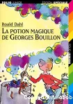 La Potion magique de Georges Bouillon