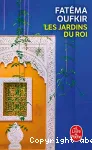 Les jardins du roi : Oufkir, Hassan II et nous