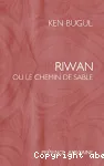 Riwan ou le chemin de sable