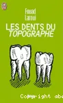 Les dents du topographe