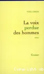 La voix perdue des hommes