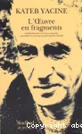 L'oeuvre en fragments : inédits littéraires et textes retrouvés