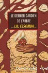 Le dernier gardien de l'arbre