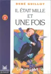 Il était mille et une fois