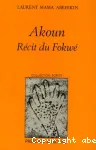 Akoum. Récit du Fokwé