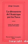 La découverte de l'Amérique par les Turcs ou comment l'arabe Jamil Bichara, défricheur de terres vierges, venu en la bonne ville d'Itabuna p