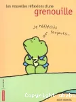 Les nouvelles réflexions d'une grenouille