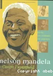 Nelson Mandela : contre l'apartheid