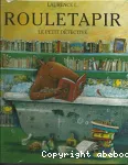 Rouletapir : le petit détective