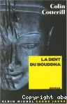 La dent du Bouddha : roman