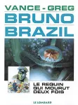 Bruno Brazil. 1. Le requin qui mourut deux fois