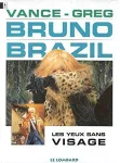 Bruno Brazil. 3. Les yeux sans visage