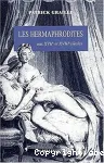 Les Hermaphrodites aux XVIIe et XVIIIe siècles