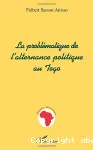 La Problématique de l'alternance politique au Togo