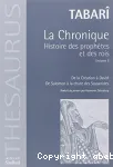 La Chronique : histoire des prophètes et des rois. Volume 1