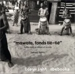 Mawata, fonds tié-tié : Pointe-Noire en images et en sons