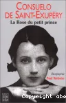 Consuelo de Saint-Exupéry : la rose du petit prince