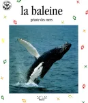 La Baleine : géante des mers