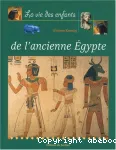 La vie des enfants de l'Egypte ancienne
