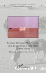 L'OUEST SAHARIEN Hors série N° 2 2003 : Soudan français-Mauritanie, une géopolitique coloniale (1880-1963) : tracer une ligne dans le sable