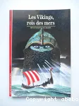 Les Vikings, rois des mers