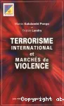 Terrorisme international et marchés de violence