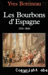 Les Bourbons d'Espagne : 1700-1808