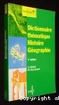 Dictionnaire thématique : histoire géographie