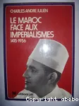 Le Maroc face aux impérialismes 1415-1956