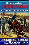 L'Afrique noire au temps de l'empire français