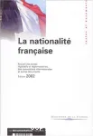 La nationalité française : recueil des textes législatifs et réglementaires, des conventions internationales et autres documents
