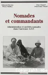 Nomades et commandants : administration et sociétés nomades dans l'ancienne AOF