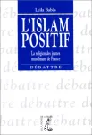 L'Islam positif ; La religion des jeunes musulmans de France