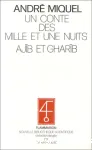 Un Conte des Mille et une nuits : Ajîb et Gharîb