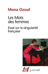 Les mots des femmes : essai sur la singularité française